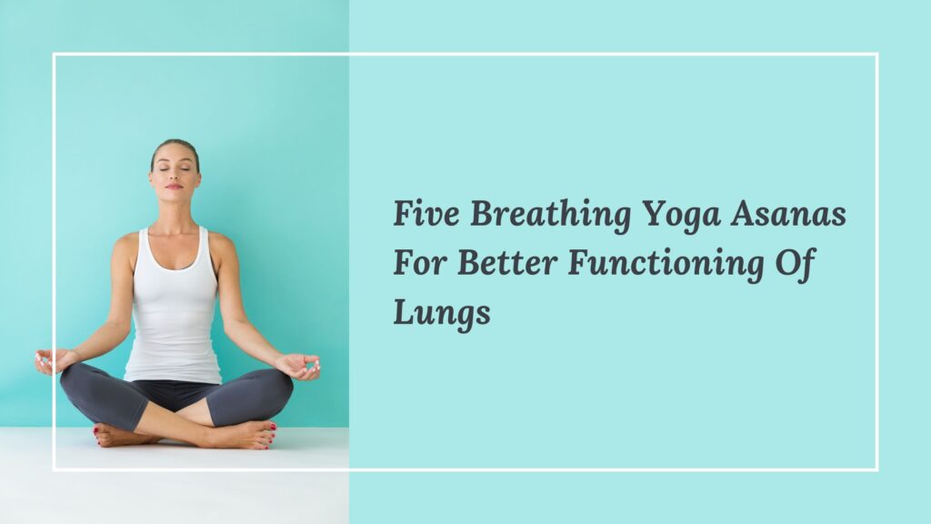 Discover five powerful breathing yoga asanas to strengthen your lungs, improve oxygen flow, and boost overall respiratory health. Ideal for beginners and daily wellness seekers.