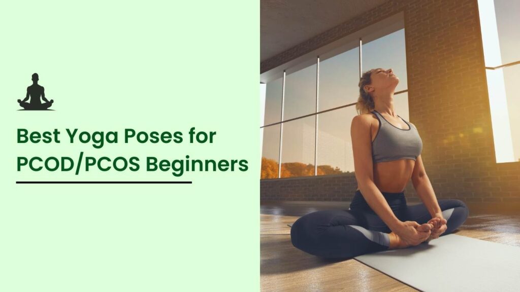 Best Yoga Poses for PCOD/PCOS Beginners