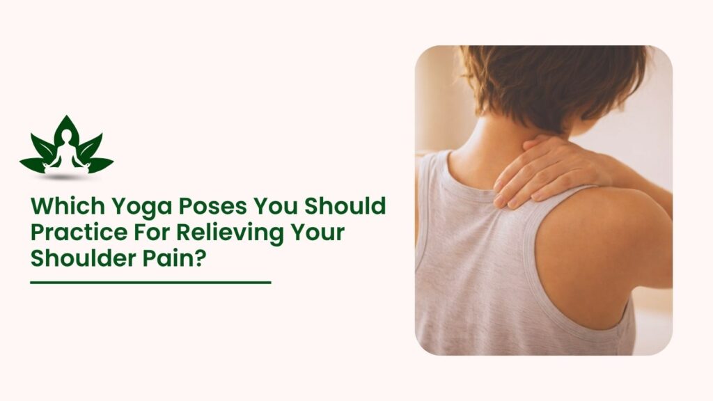 Person holding their shoulder in discomfort beside text asking which yoga poses help relieve shoulder pain, with a yoga-themed icon.